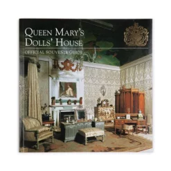 Queen'S Mary'S Doll'S House: Official Souvenir Guide Royal Collection Publications