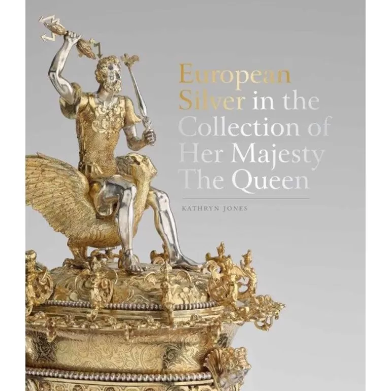 Royal Collection Shop Royal Collection Publications*European Silver In The Collection Of Her Majesty The Queen